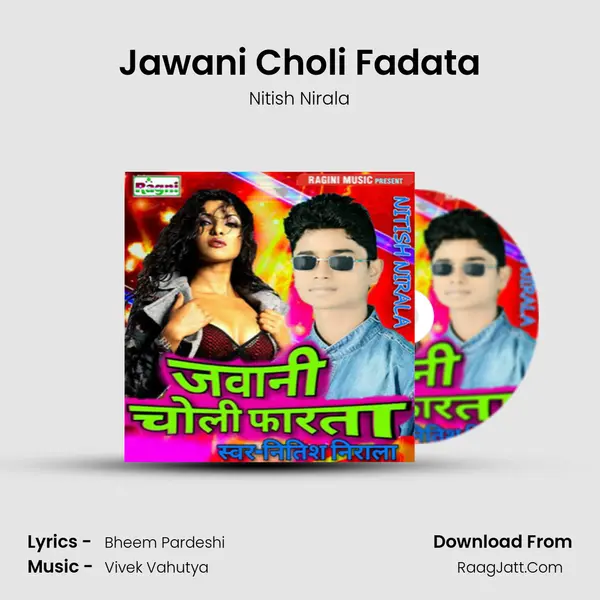 Jawani Choli Fadata Song mp3 | Nitish Nirala