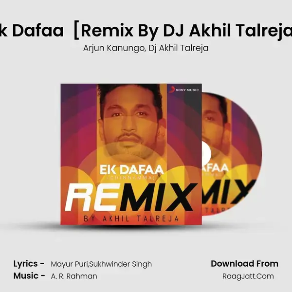 Ek Dafaa (Chinnamma) [Remix By DJ Akhil Talreja] Song mp3 | Arjun Kanungo