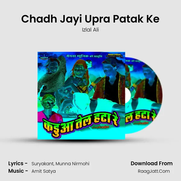 Chadh Jayi Upra Patak Ke mp3 song