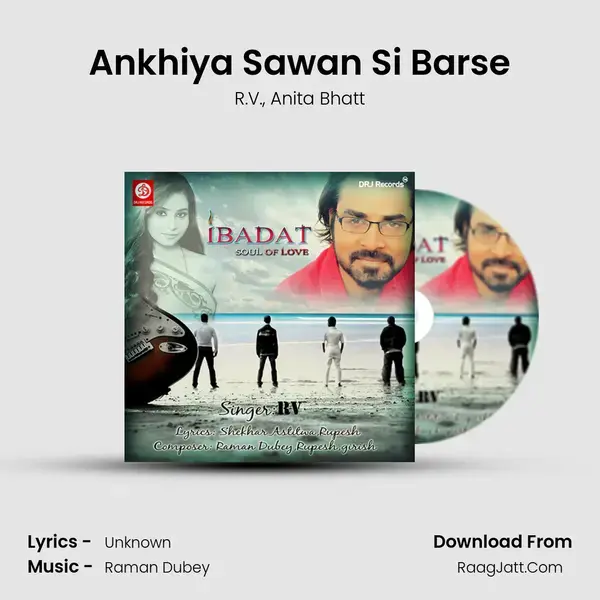 Ankhiya Sawan Si Barse mp3 song