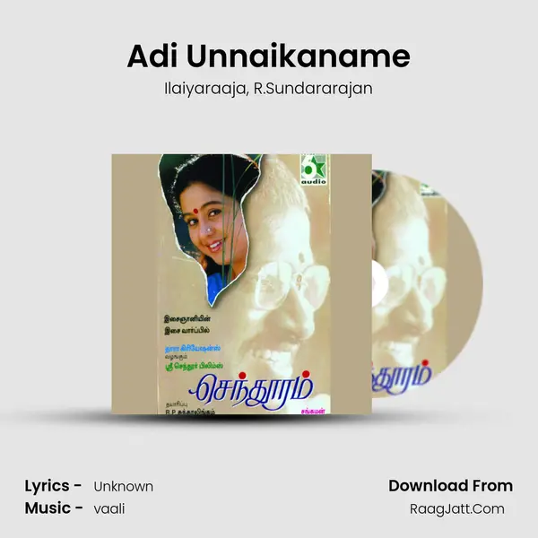 Adi Unnaikaname mp3 song