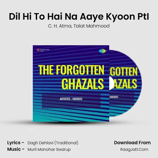 Dil Hi To Hai Na Aaye Kyoon PtI mp3 song