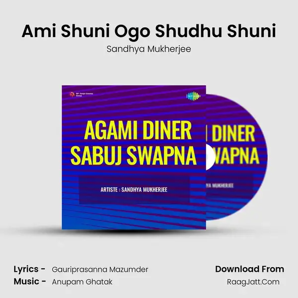 Ami Shuni Ogo Shudhu Shuni mp3 song