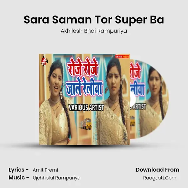 Sara Saman Tor Super Ba Song mp3 | Akhilesh Bhai Rampuriya