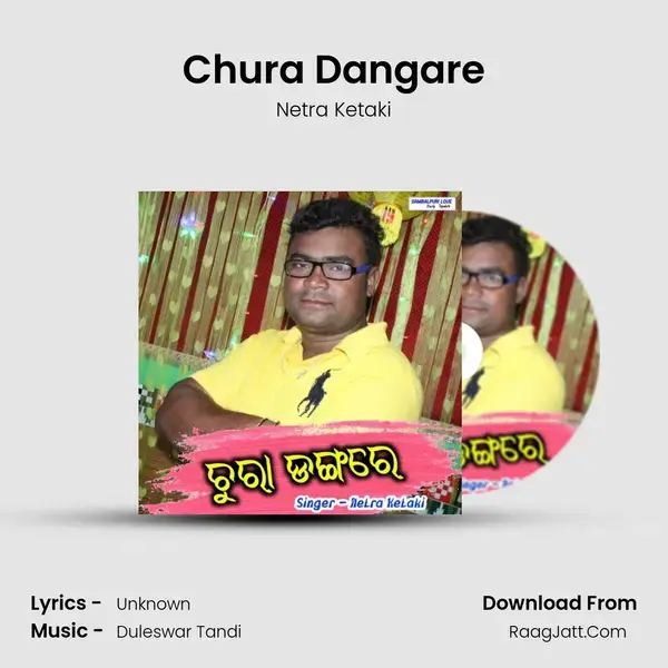 Chura Dangare mp3 song