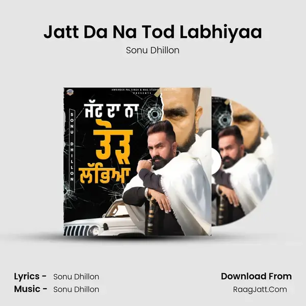 Jatt Da Na Tod Labhiyaa mp3 song