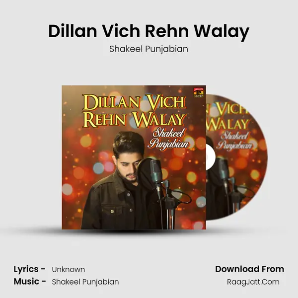 Dillan Vich Rehn Walay - Single - Shakeel Punjabian