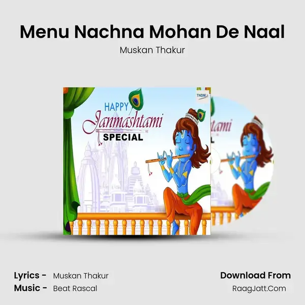 Menu Nachna Mohan De Naal mp3 song