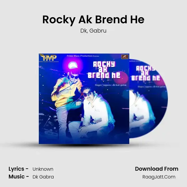 Rocky Ak Brend He Song mp3 | Dk