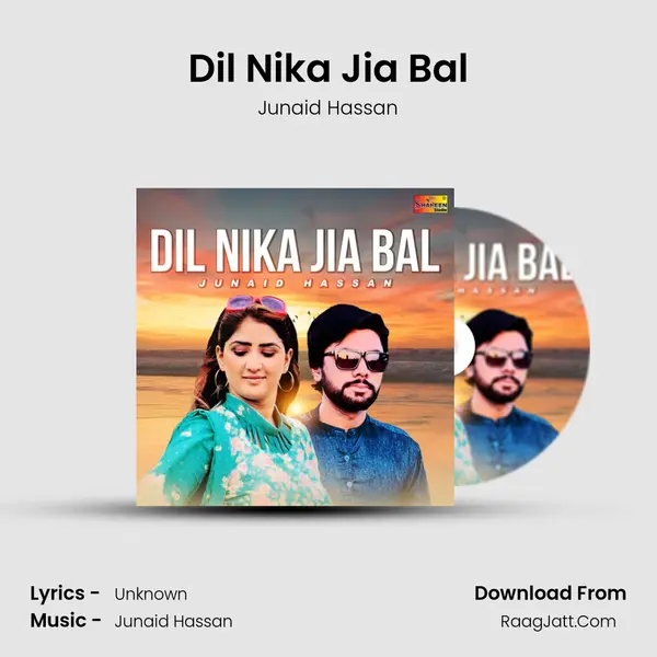 Dil Nika Jia Bal Song mp3 | Junaid Hassan