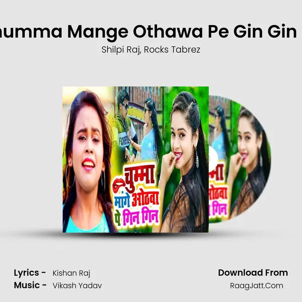 Chumma Mange Othawa Pe Gin Gin Ke mp3 song