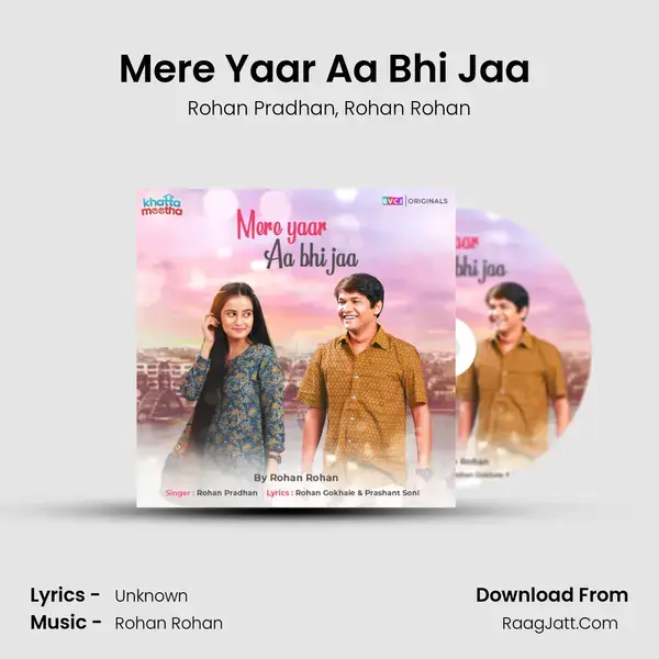 Mere Yaar Aa Bhi Jaa (RVCJ) mp3 song