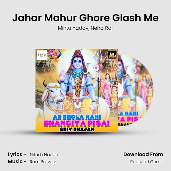 Jahar Mahur Ghore Glash Me Song mp3 | Mintu Yadav