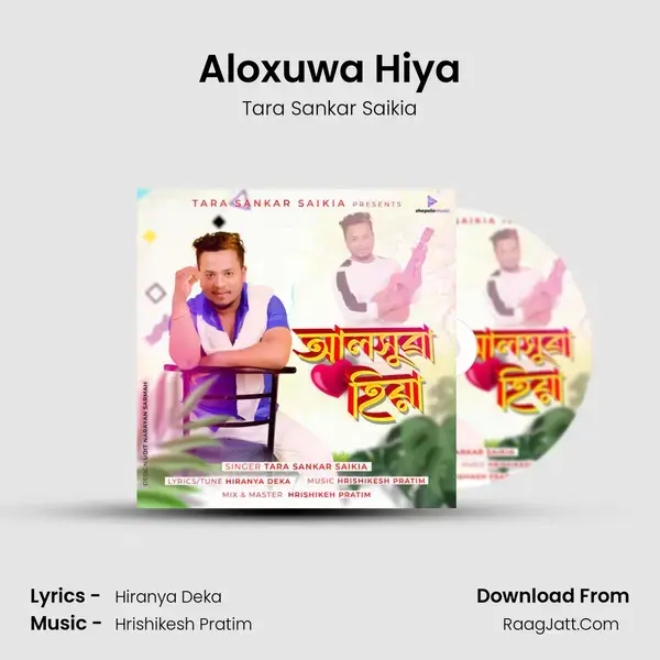 Aloxuwa Hiya mp3 song