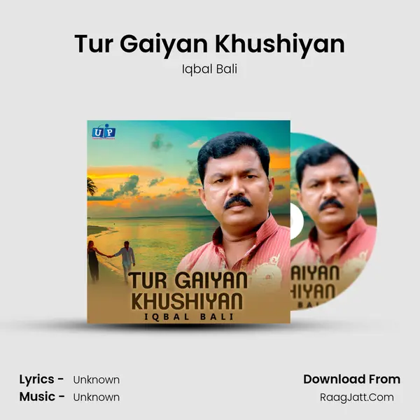 Tur Gaiyan Khushiyan mp3 song