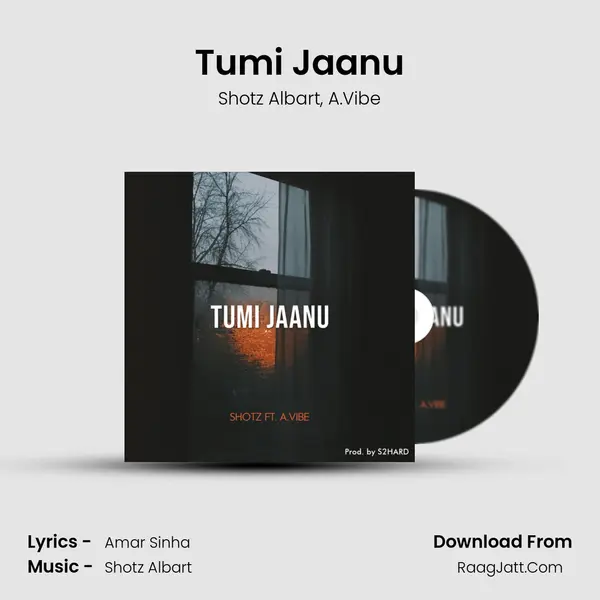 Tumi Jaanu Song mp3 | Shotz Albart