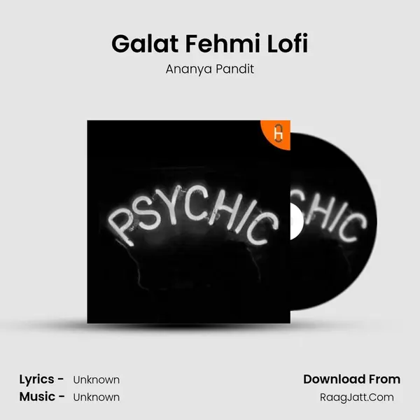 Galat Fehmi Lofi Song mp3 | Ananya Pandit