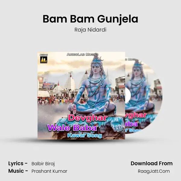 Bam Bam Gunjela Song mp3 | Raja Nidardi