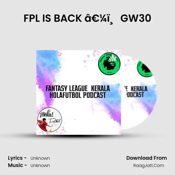 FPL IS BACK â€¼ï¸ GW30 Song mp3 | 