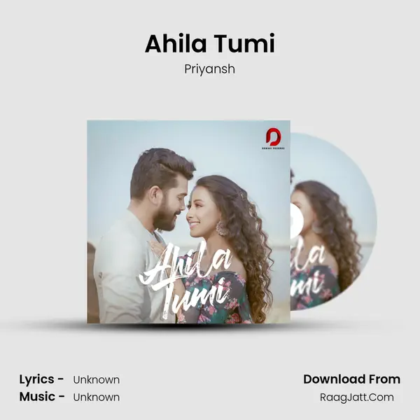 Ahila Tumi Song mp3 | Priyansh