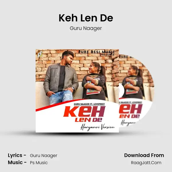 Keh Len De Song mp3 | Guru Naager