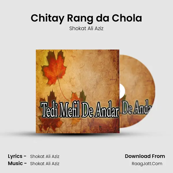 Chitay Rang da Chola Song mp3 | Shokat Ali Aziz