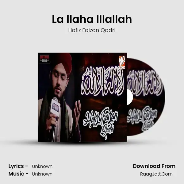 La Ilaha Illallah - Single - Hafiz Faizan Qadri