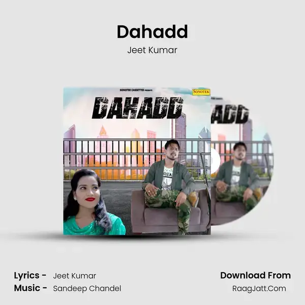 Dahadd Song mp3 | Jeet Kumar