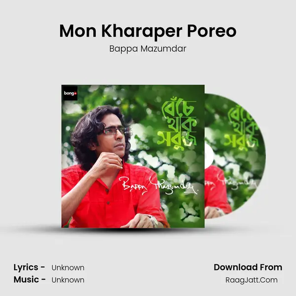 Mon Kharaper Poreo mp3 song