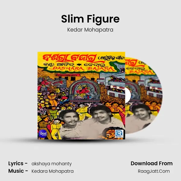 Slim Figure Song mp3 | Kedar Mohapatra