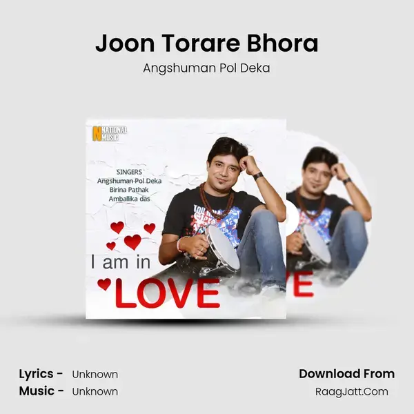 Joon Torare Bhora Song mp3 | Angshuman Pol Deka