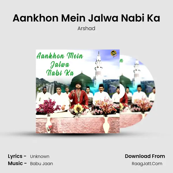 Aankhon Mein Jalwa Nabi Ka mp3 song