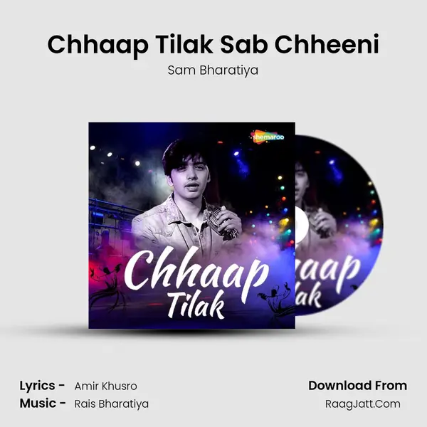 Chhaap Tilak Sab Chheeni mp3 song