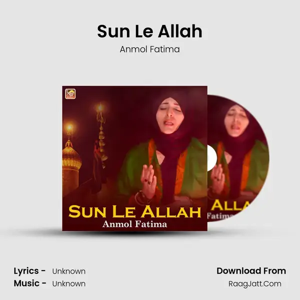 Sun Le Allah Song mp3 | Anmol Fatima