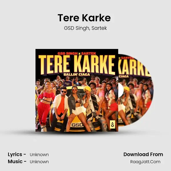 Tere Karke (Ballin' Ciaga) Song mp3 | GSD Singh