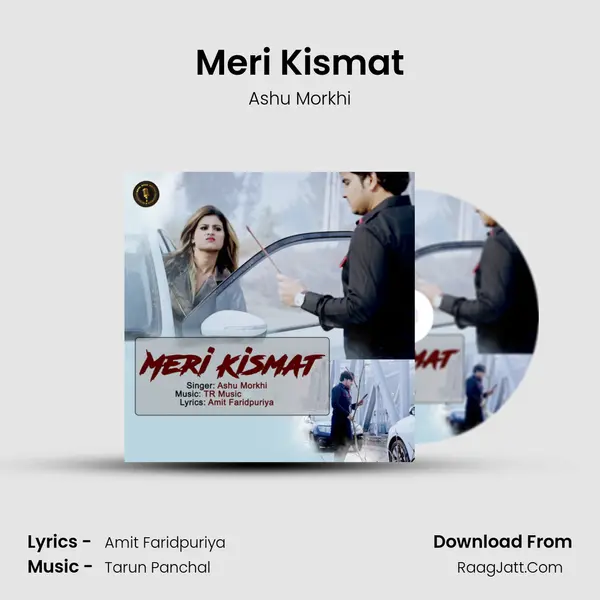 Meri Kismat Song mp3 | Ashu Morkhi