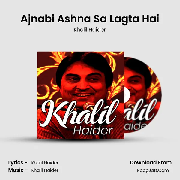 Ajnabi Ashna Sa Lagta Hai mp3 song