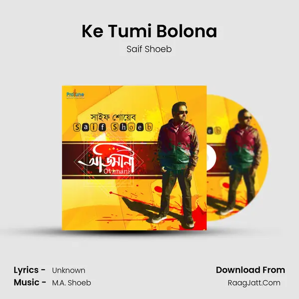 Ke Tumi Bolona Song mp3 | Saif Shoeb