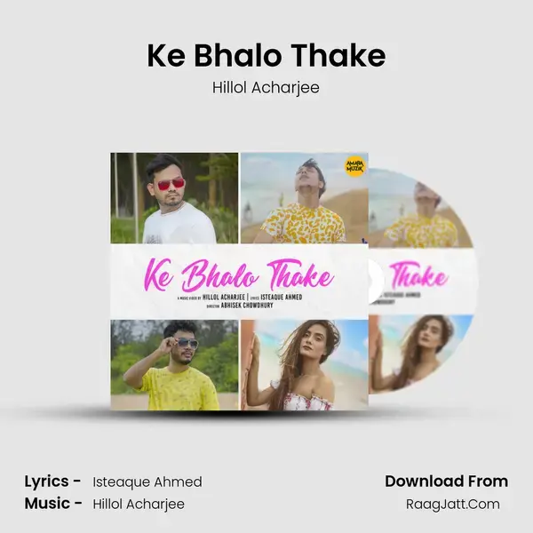 Ke Bhalo Thake Song mp3 | Hillol Acharjee