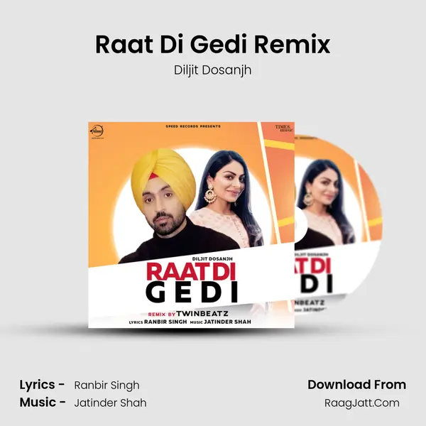 Raat Di Gedi Remix mp3 song