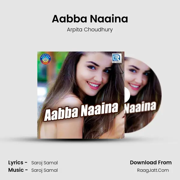 Aabba Naaina Song mp3 | Arpita Choudhury