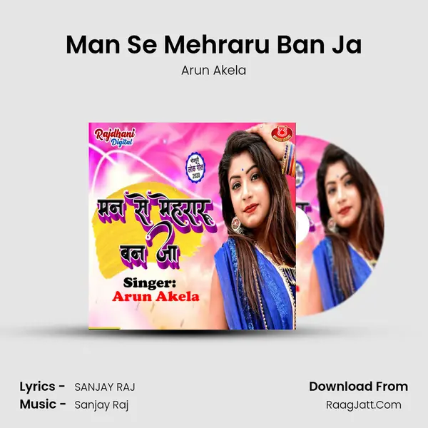 Man Se Mehraru Ban Ja Song mp3 | Arun Akela