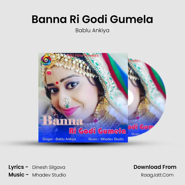 Banna Ri Godi Gumela Song mp3 | Bablu Ankiya