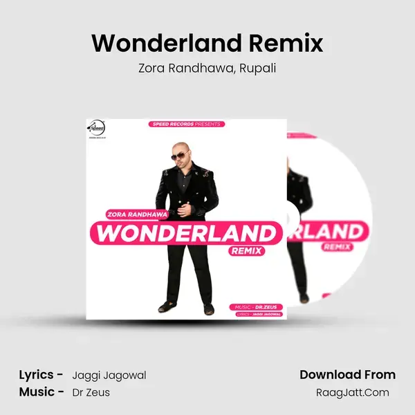 Wonderland Remix Song mp3 | Zora Randhawa