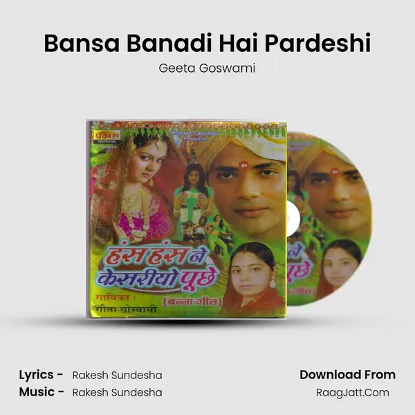 Bansa Banadi Hai Pardeshi Song mp3 | Geeta Goswami