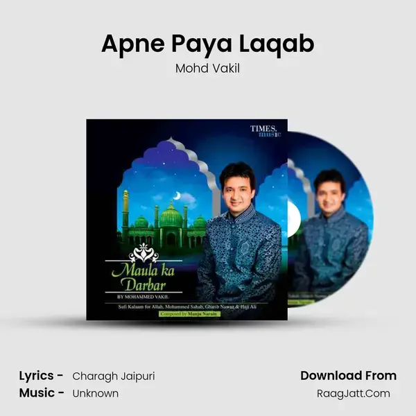 Apne Paya Laqab Song mp3 | Mohd Vakil