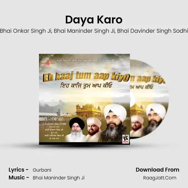 Daya Karo Song mp3 | Bhai Onkar Singh Ji