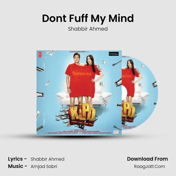 Don't Fuff My Mind Song mp3 | Shabbir Ahmed