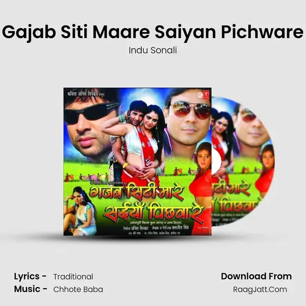 Gajab Siti Maare Saiyan Pichware Song mp3 | Indu Sonali