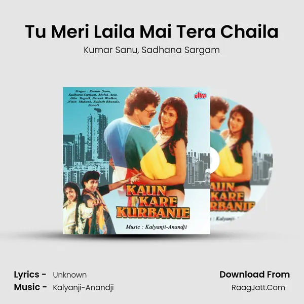 Tu Meri Laila Mai Tera Chaila Song mp3 | Kumar Sanu